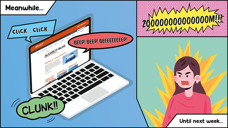 Comic-style image: A woman with long brown hair reacts with shock as her computer making noises loudly beeps. The screen shows a website. Sound effects read “CLUNK!!,” “BEEP! BEEP! BEEEEEEEEEP!,” and “ZOOOOOOOOOM!!.” Text reads “Meanwhile…” and “Until next week.”.