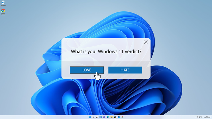 A Windows 11 desktop features a pop-up dialog asking, "What is your Windows 11 verdict?" with "LOVE" and "HATE" buttons. A hand cursor hovers over the "LOVE" option, highlighting user sentiment about Windows 11.